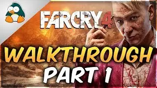 Far Cry 4 Gameplay Walkthrough Part 1