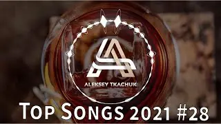 Top Songs 2021 💥 Playlist 2021 💥 Popular Music 2021 #28