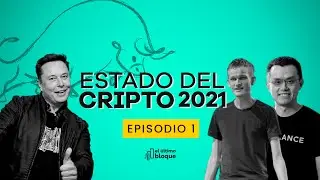 EP01 - Estado del cripto 2021