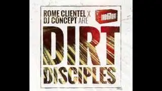 Rome Clientel & DJ Concept are Dirt Disciples 