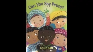 Can You Say Peace by Karen Katz (Read with me!)
