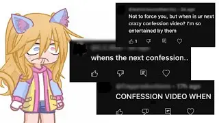 CONFESSION VIDEO WHEN??