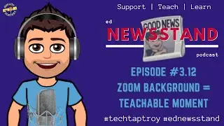 3.12: Zoom Backgrounds = Teachable Moments