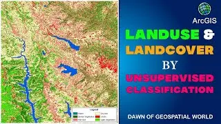Unsupervised Classification | Land Use & Land Cover Map in ArcMap