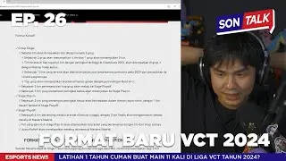 FORMAT VCT 2024 AGAK..... (SON TALK EP. 26)