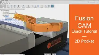 Fusion 360 CAM — Quick Tutorial on 2D Pockets
