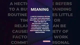 Unpacking the Meaning of Hectic Schedule: Understanding the Impact on Your Life