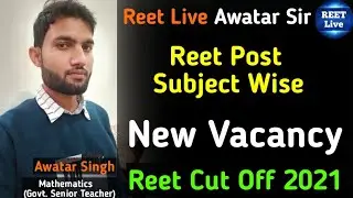 Reet Cut Off 2021 By Awatar Sir | Reet Post Subject Wise