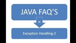 Exception Handling in java FAQ-2