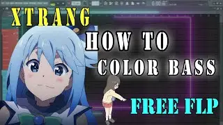 How to color Bass in 2 minutes [Free FLP] [Xtrang]