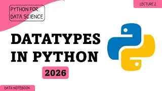 Data Types In Python | Complete Python
