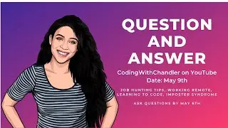 Q&A Coming Soon: Job Hunting Tips | Impostor Syndrome | Learning to Code | Remote Work