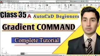 AutoCAD Class 35: Gradient Command & Gradient Edit | AutoCAD Fill Techniques