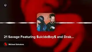 21 Savage Featuring $uicideBoy$ and Drake Type Beat