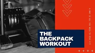 Backpack workout Strength and Cardio