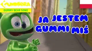 Ja Jestem Gummi Miś ~ Gummy Bear Polish Song ~ Versão Polonesa