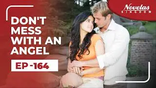 Don't Mess With An Angel | Episode - 164 ( English Dubbed ) Mexican Novela Series