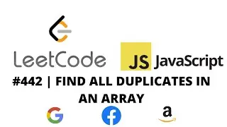 LEETCODE 442 (JAVASCRIPT) | FIND ALL DUPLICATES IN AN ARRAY