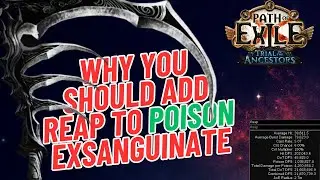 PoE 3.22-3.23: Why Reap works great with Poison Exsanguinate Pathfinder