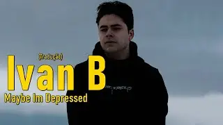 Ivan B - Maybe Im Depressed (Legendado/Tradução)