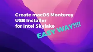 Create macOS Monterey USB Installer with OpenCore Bootloader for Intel Skylake generation