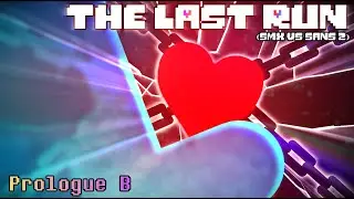 The Last Run - Prologue B (SMX Vs Sans 2) | Undertale StickNodes Animation