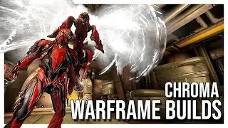 Warframe Build | Chroma | Low and high rank builds!