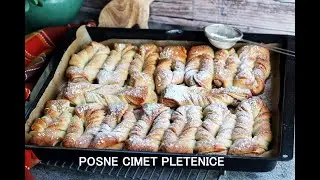 Posne cimet pletenice - ukusno, mirisno i razlistano pecivo!