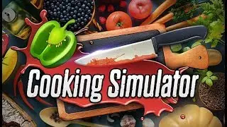 Cooking Simulator!
