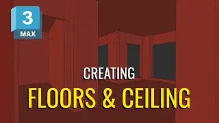 How To Create Floors And Ceiling In 3dsMax