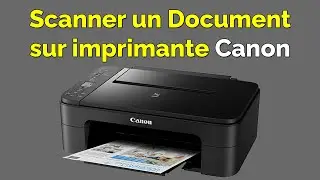 Comment scanner un document avec une imprimante Canon