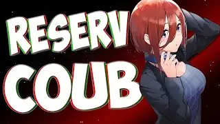 Best coub / аниме приколы / coub / коуб / игровые приколы ➤ ReserV Coub №146