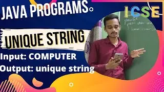 Unique string in java | unique string program | icse java | semester2 | computer application