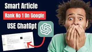 How To Use ChatGpt Write Article That Rank No 1 On Google 🔥🔥🔥