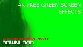 GREEN SCREEN FX - 4K GIRL FROM HORROR MOVIE