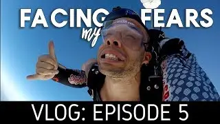 Facing My Fears | Vlog 5