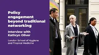 Policy engagement beyond traditional networking | Interview with Kathryn Oliver