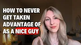 Never again get taken advantage of as a NICE guy ￼