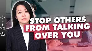 How to Stop Others from Interrupting You (How to Be Heard)