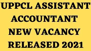 UPPCL ASSISTANT ACCOUNTANT NEW VACANCY RELEASED 2021, UPPCL BIG UPDATE 2021, ARO, CAG -3 NEW VACANCY