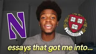 Reading the Essays That Got Me Into HARVARD & NORTHWESTERN