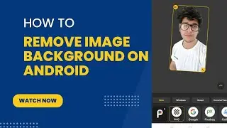How To Remove Or Change Image background On Android Device