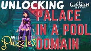 Unlocking Palace in a Pool Domain WITH Puzzle Solves Version 2.1 Genshin
