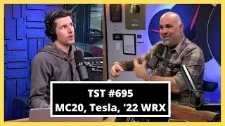 Maserati MC20, 2022 WRX, Tesla suit - Matt Farah & Zack Klapman - TST Podcast 