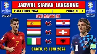 JADWAL SIARAN LANGSUNG PIALA EROPA 2024 MALAM INI SABTU 15 JUNI 2024 ~ SPANYOL vs KROASIA