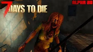 7 Days to Die | Alpha 20 | Worst Zombie Slayer Ever