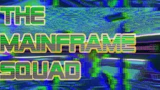 5 Week - The Mainframe Squad
