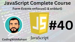JavaScript Complete Course|| #40 JavaScript Form Events|| CodingWithRohani