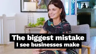 The Biggest Mistakes I See Businesses Make