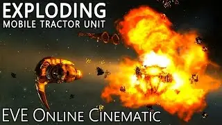 EVE Online Cinematic Explosions: Mobile Tractor Unit